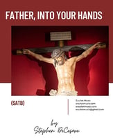 Father, Into Your Hands (SATB) SATB choral sheet music cover